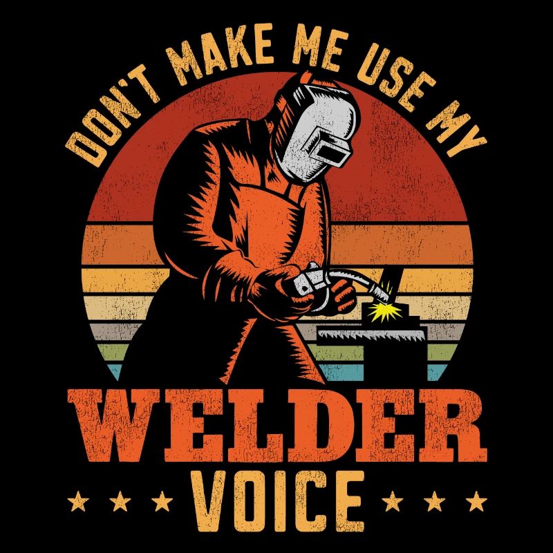 Welder Welding Vintage Retro Don't