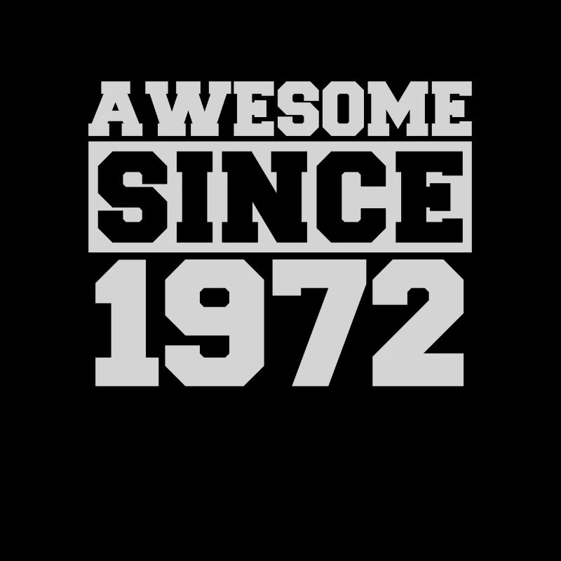 Awesome since 1972