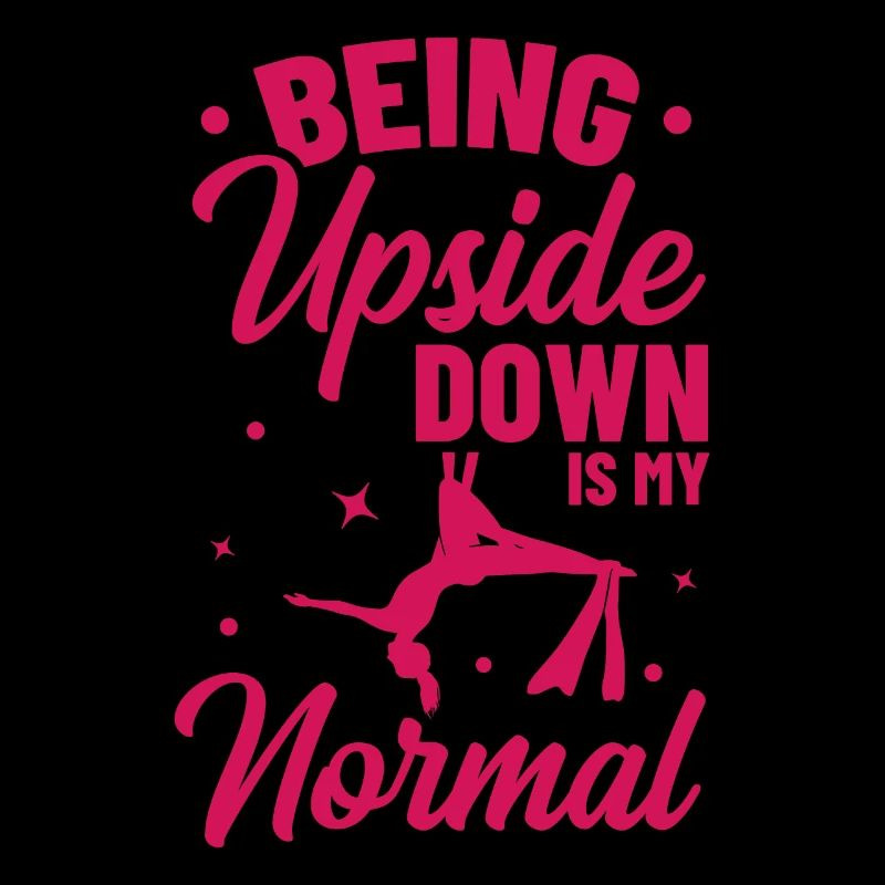 Being Upside Down Is My Normal Acrobatics Gymnasti