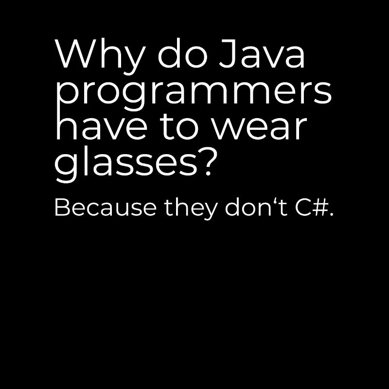 Why do Java programmers have to wear glasses?