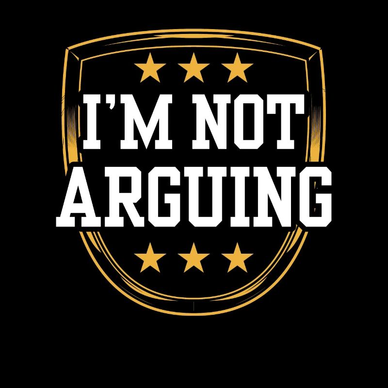 I'm not arguing argument
