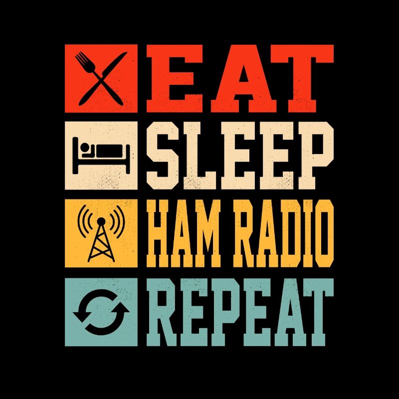Eat sleep ham radio repeat Amateur Operator