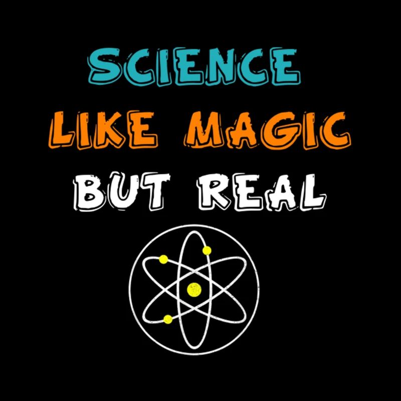 Funny Science It s Like Magic But Real Gift