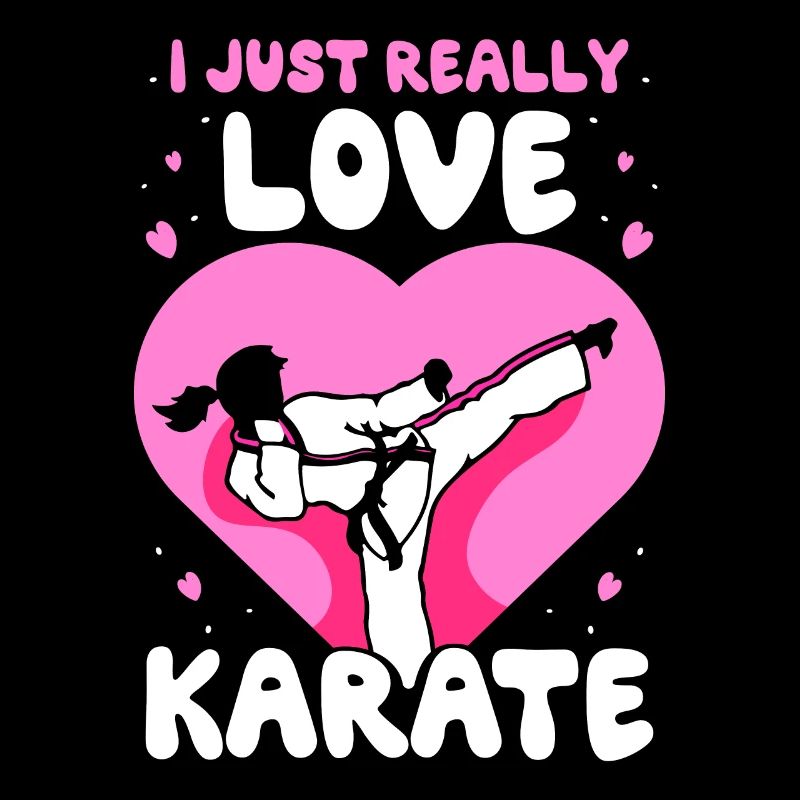 I just really love Karate