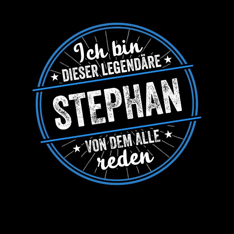 Ich bin dieser legendärer Stephan Name