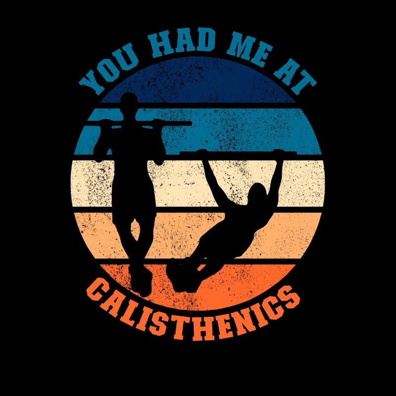 Du hattest mich bei Calisthenics