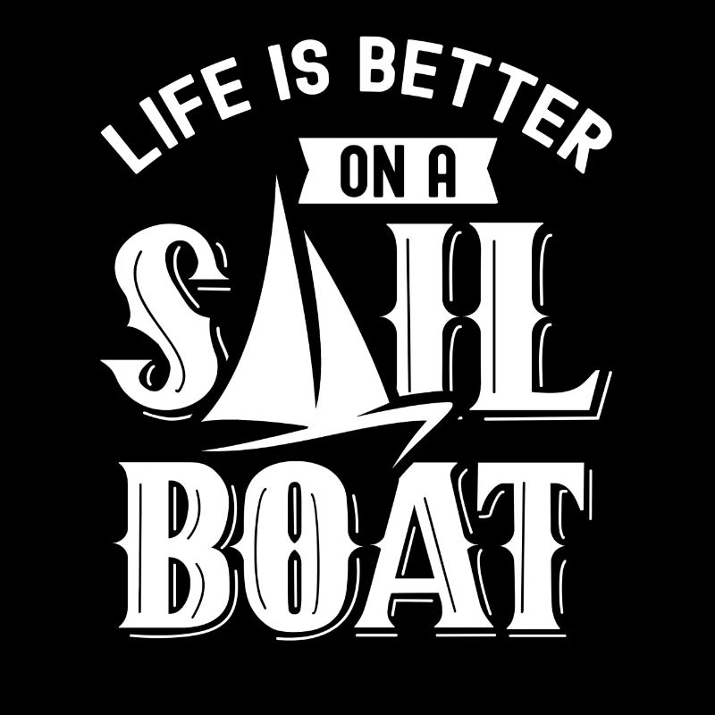 Life is better sailing on a sailboat