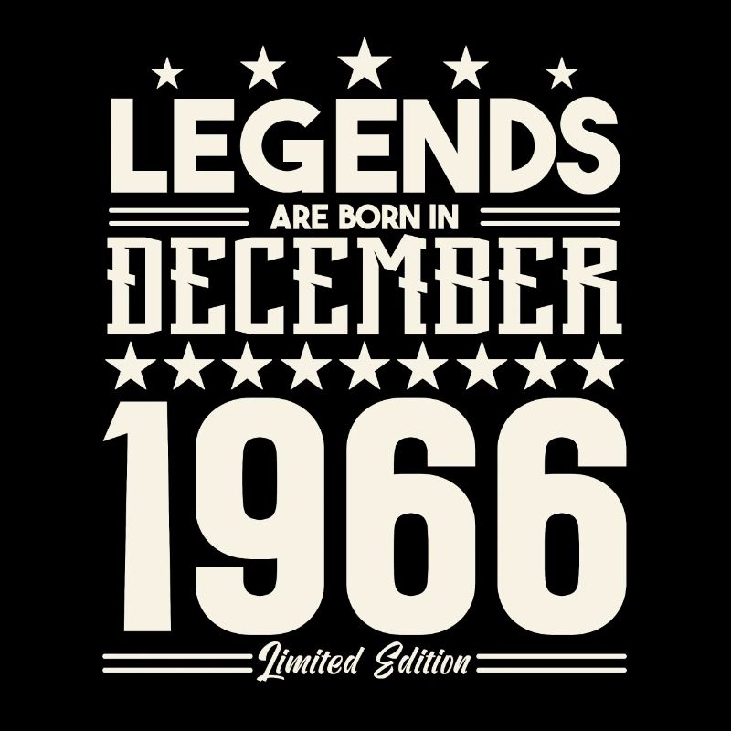Legends Are Born In December 1966.Gift anniversary