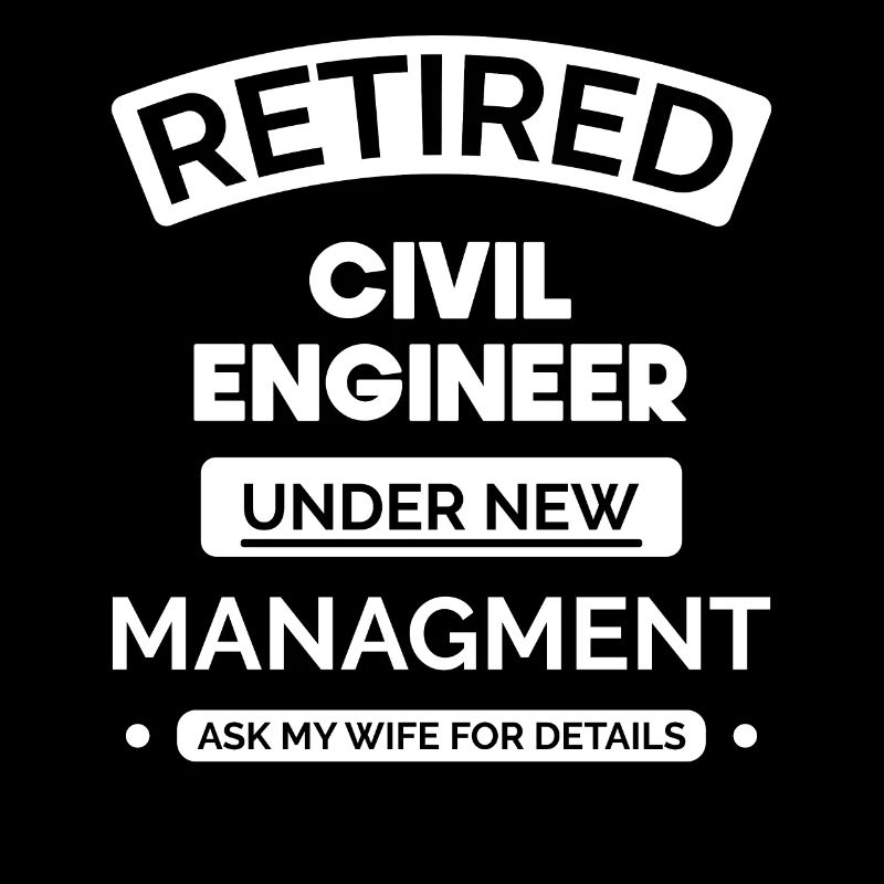 Retired civil engineer