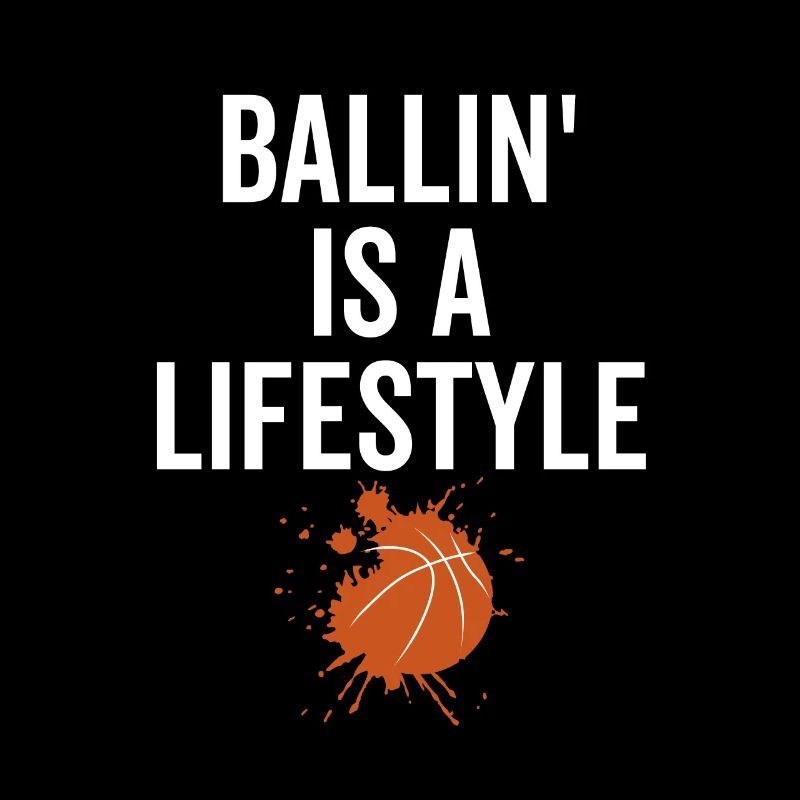 Ballin is a Lifestyle