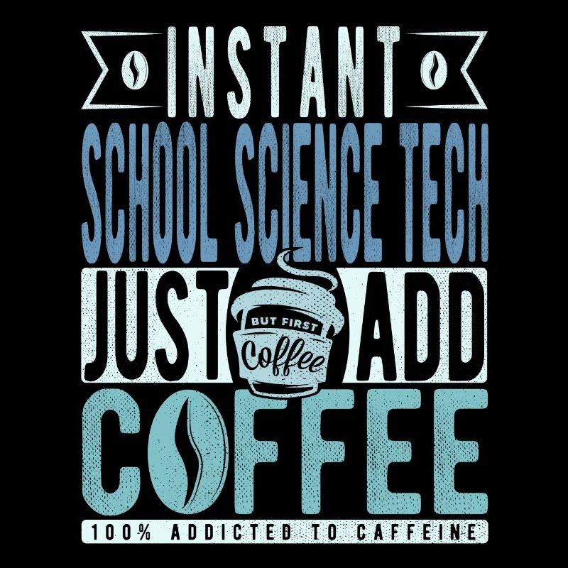 Schulwissenschaft Tech Kaffee Spruch