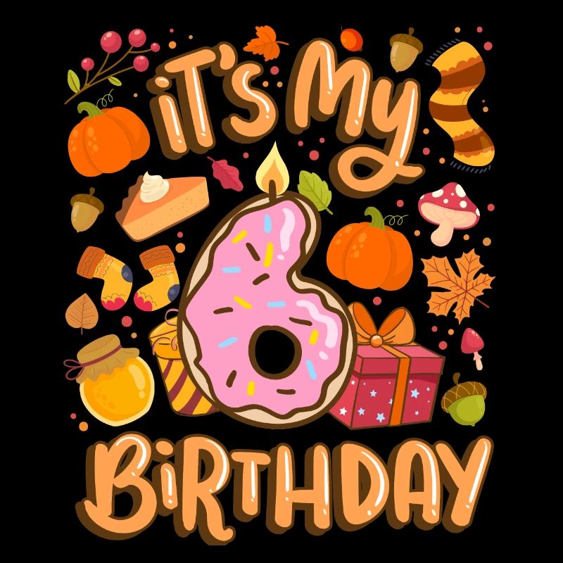 It's my 6 birthday autumn maple leaf autumn