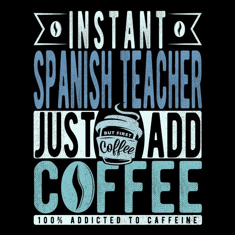Spanischlehrer Kaffee Spruch