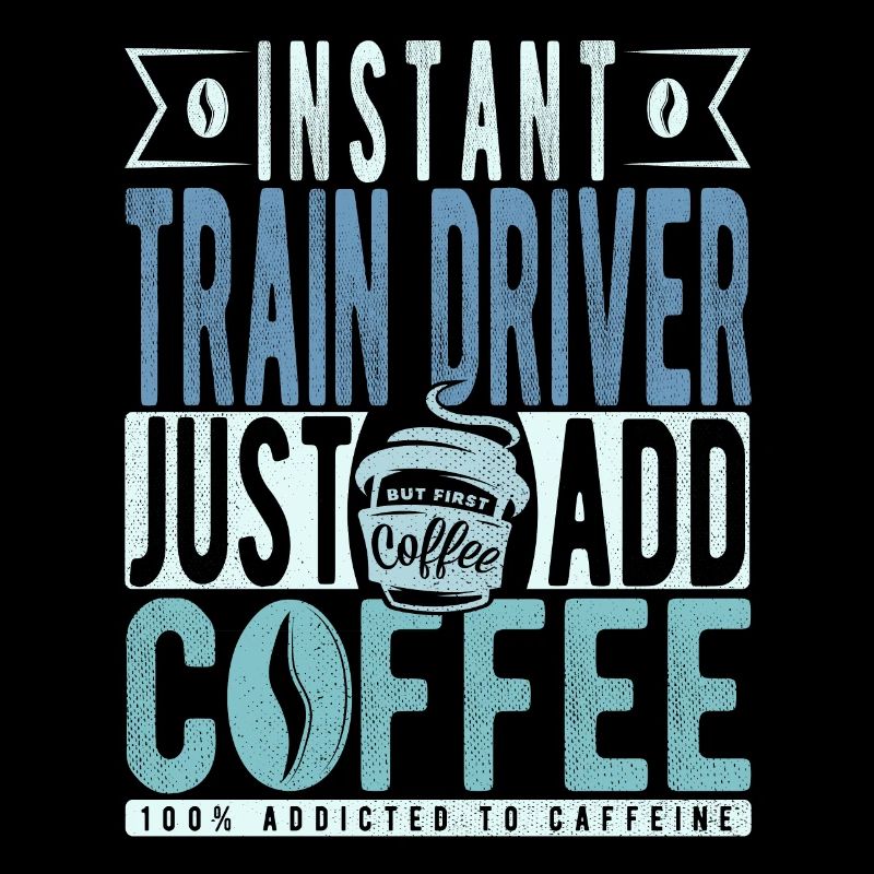 Train driver coffee quote