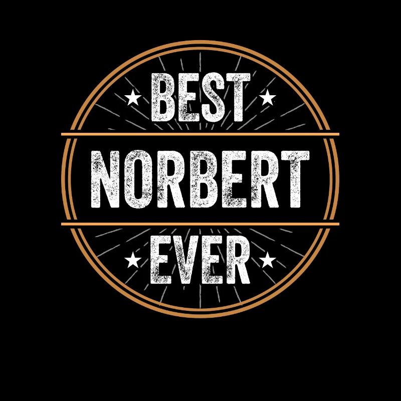 Best Norbert Ever First Name Name Gift