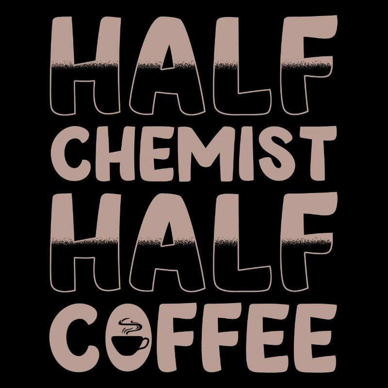 Moitié chimiste Moitié café