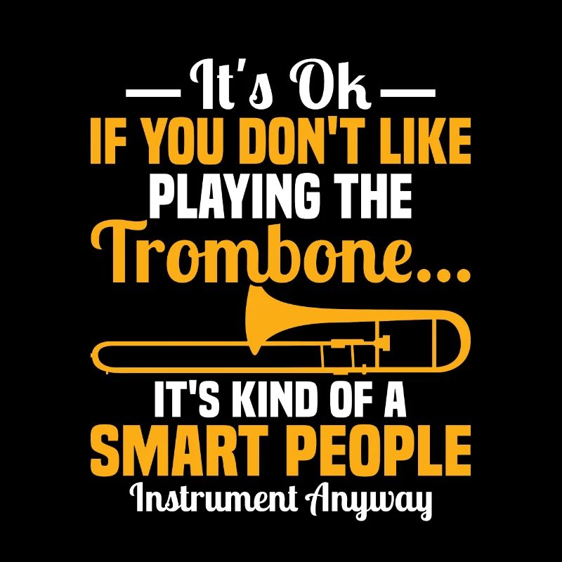 Ce n’est pas grave si vous n’aimez pas jouer du trombone Pla