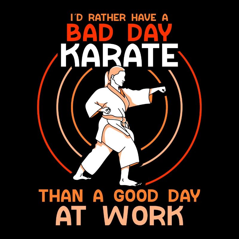 Karate than a good day at work