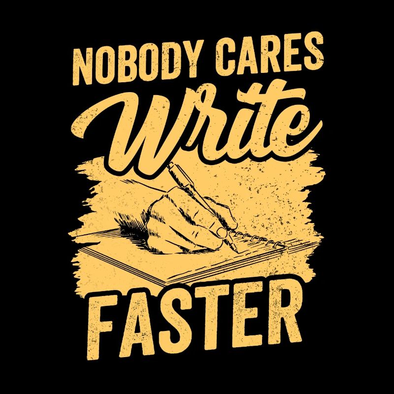 No one cares write fast writing team