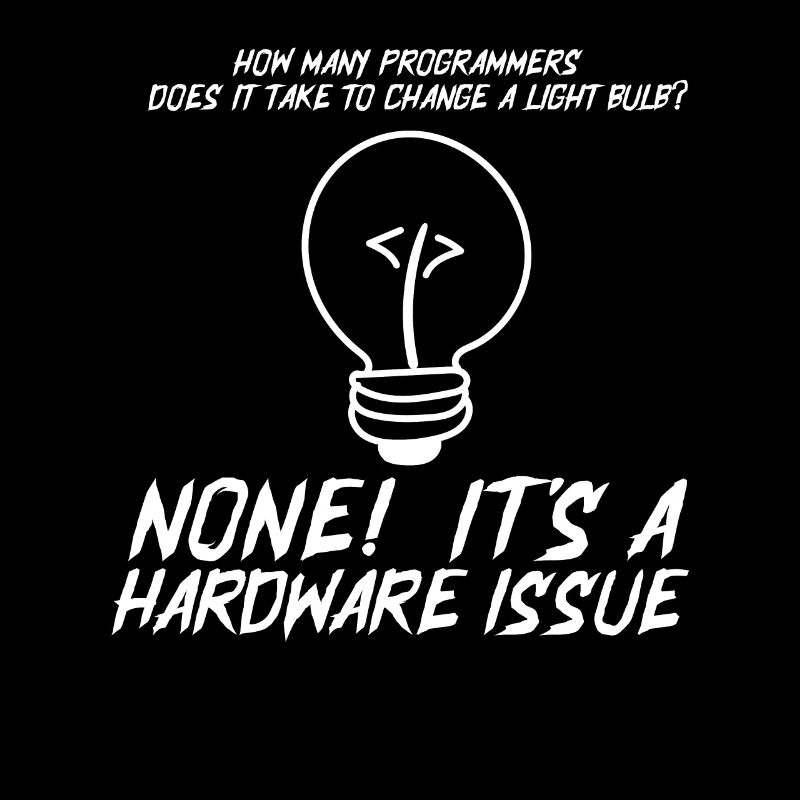 Lustige Programmierer Glühbirne Hardware Statement