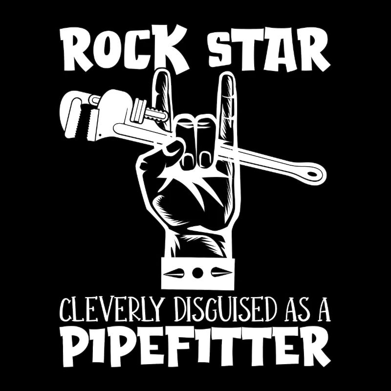 Pipefitter Rock Star Cleverly Foreman Pipefitters
