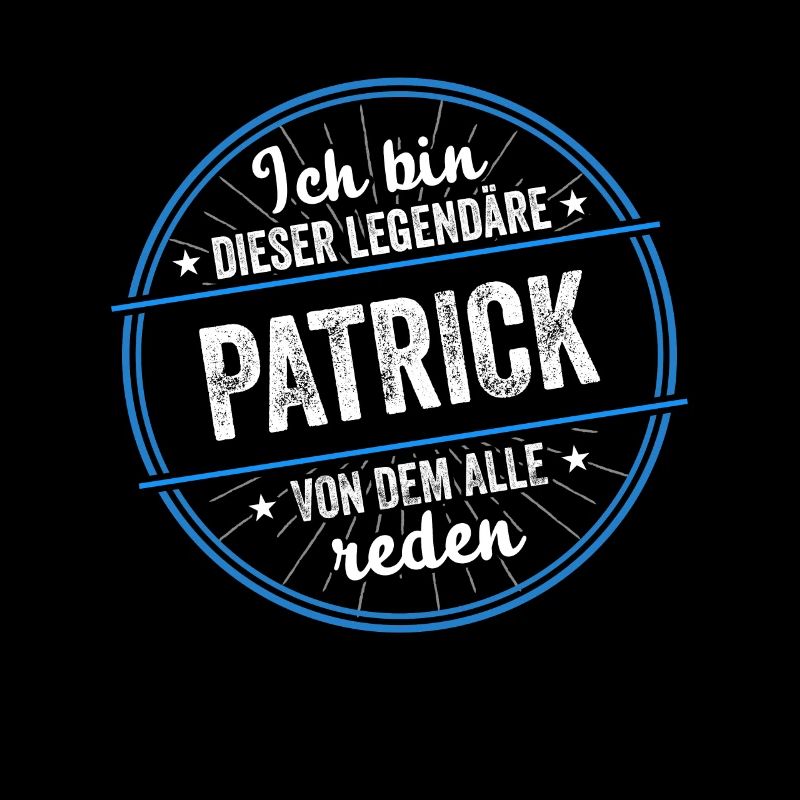 Ich bin dieser legendärer Patrick Name