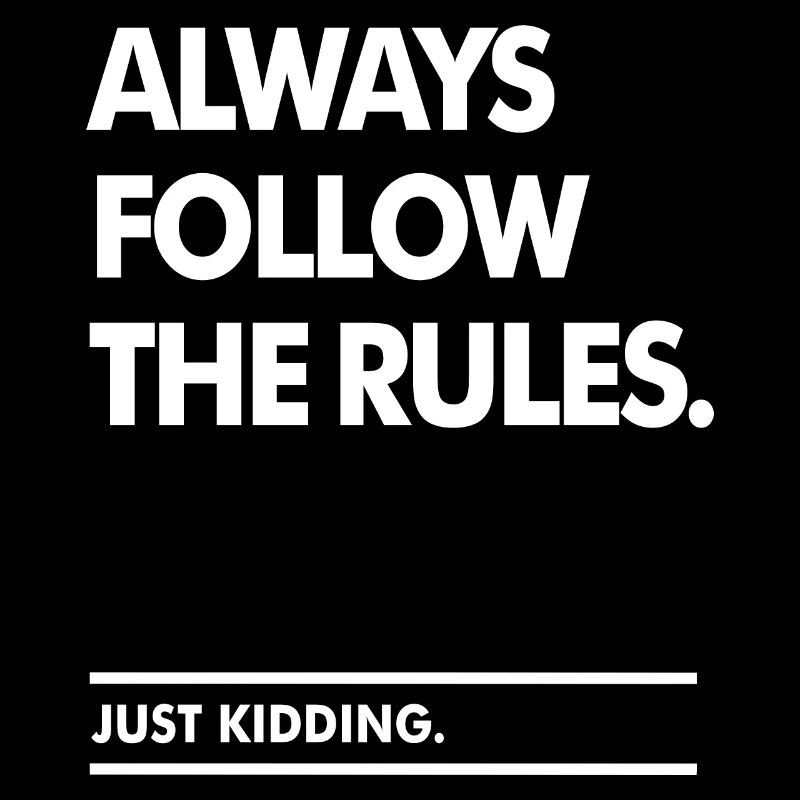 Follow the Rules