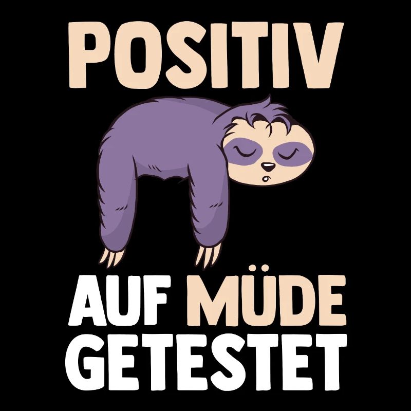 Tested positive for tired sloth