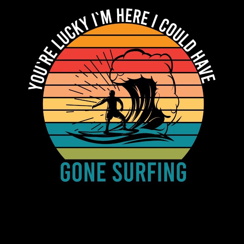 Du Hast Glück Das Ich Hier Bin Ich Hätte Surfen