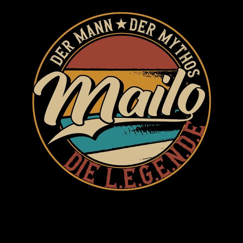 Mailo Der Mann der Mythos die Legende Geschenk