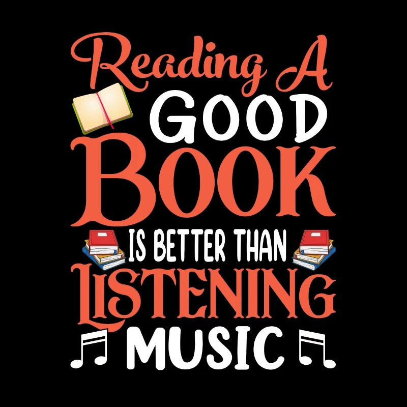 Reading a good book is better - Reading a book