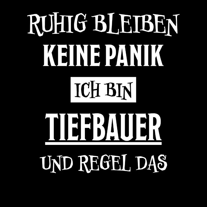 Tiefbauer Beruf Lustiger Spruch Tiefbauer Geschenk