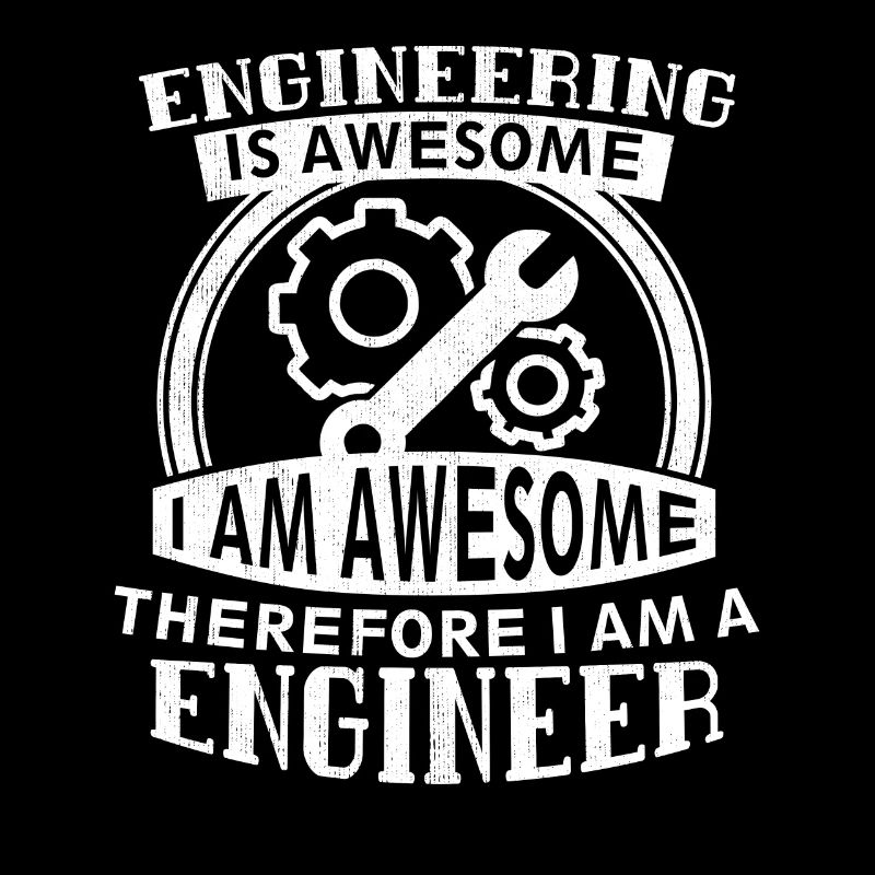 Funny Engineering Is Awesome Cool College Engineer