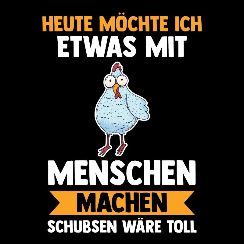 Heute Möchte Ich Was Mit Menschen Machen Schubsen