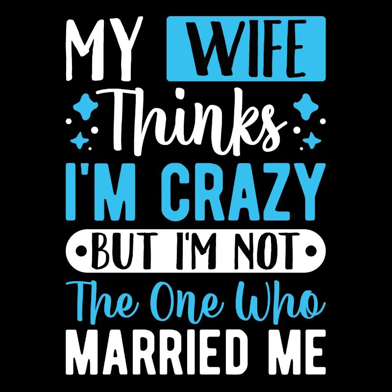 Verrückte Ehefrau Ehemann Geschenk lustiger