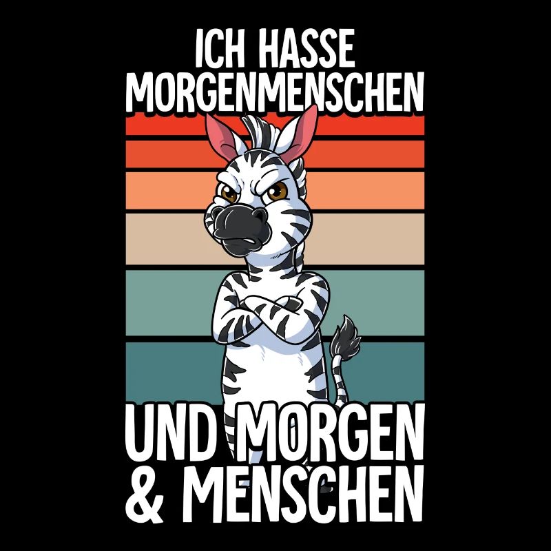 Ich Hasse Morgenmenschen Zebra