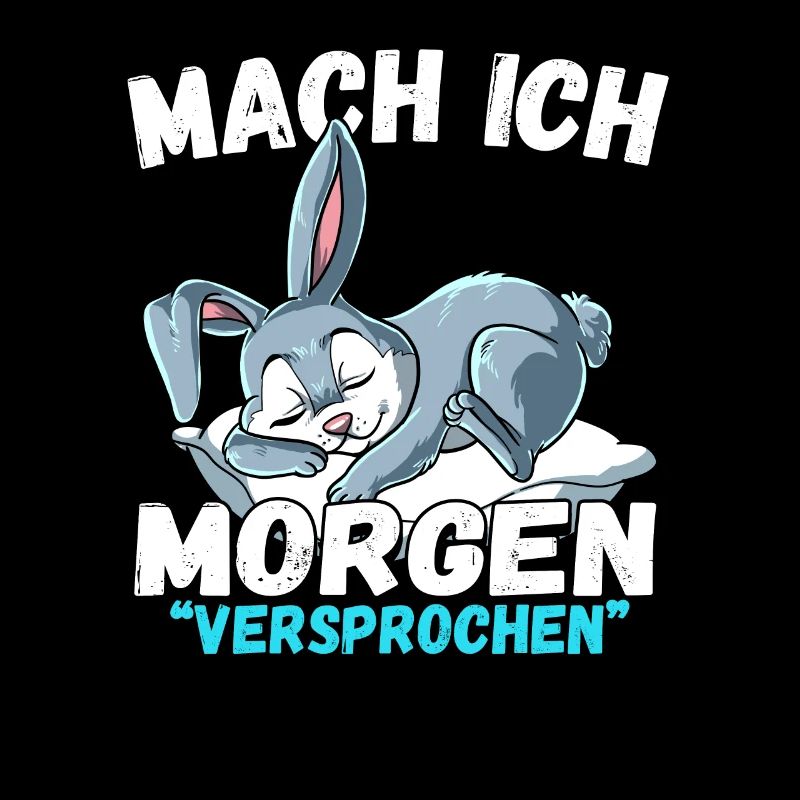 Mach Ich Morgen Versprochen Hase