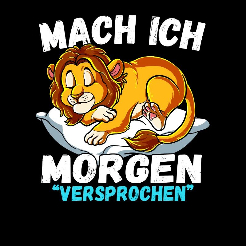 Mach Ich Morgen Versprochen Löwe