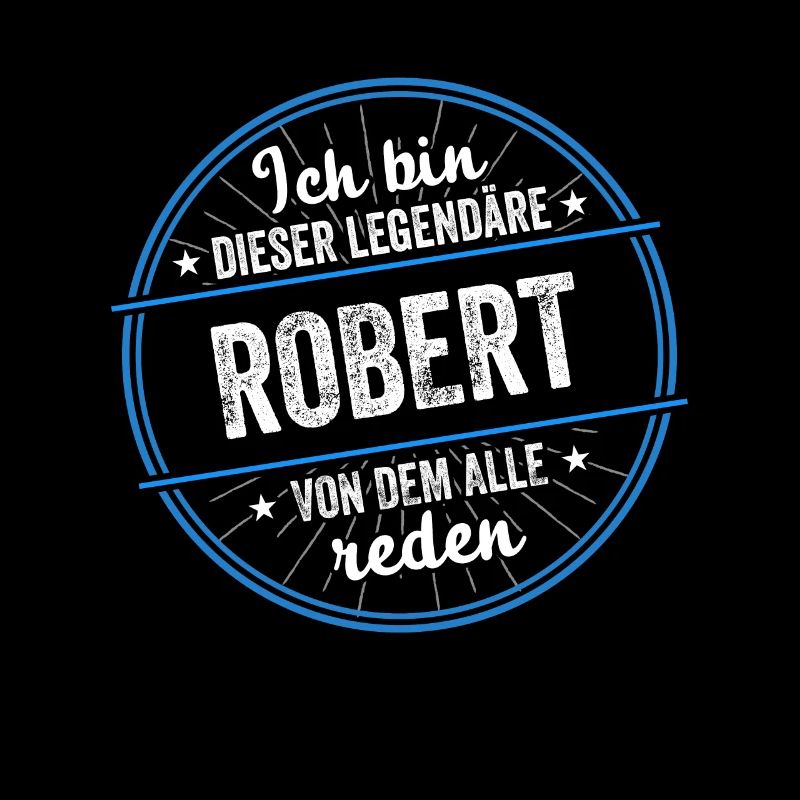 Ich bin dieser legendärer Robert Name