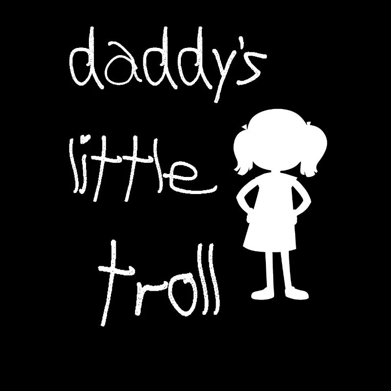 Daddy's little troll