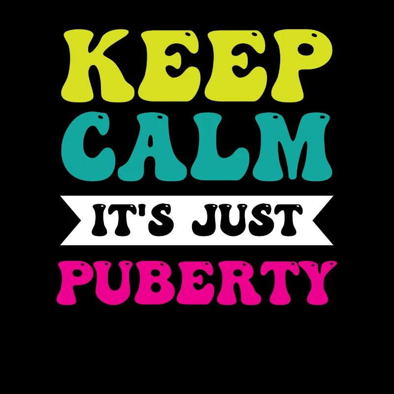 Keep calm Only puberty has grown up