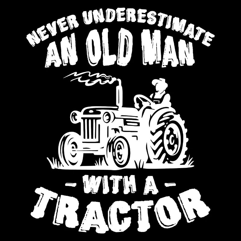 Never Underestimate An Old Man With A Tracto