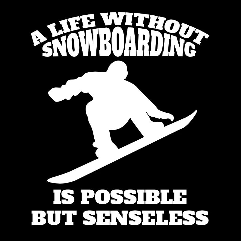 Snowboard Spruch Snowboardfahrer Wintersport