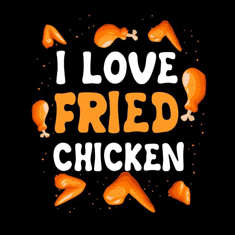 I love fried chicken