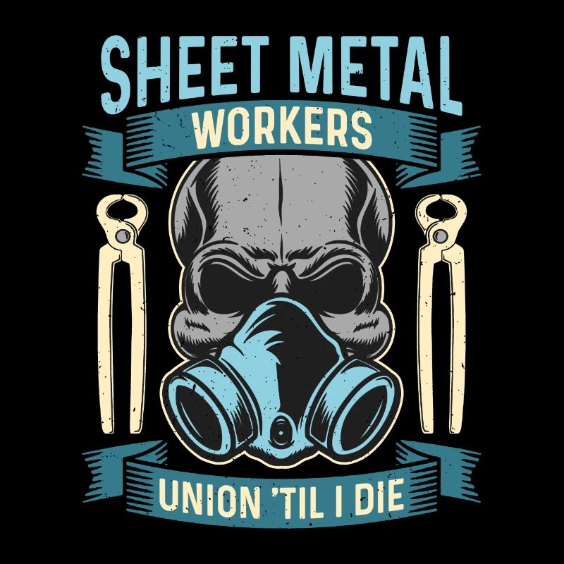 Sheet Metal Workers Union 'Til Fabricator Workers