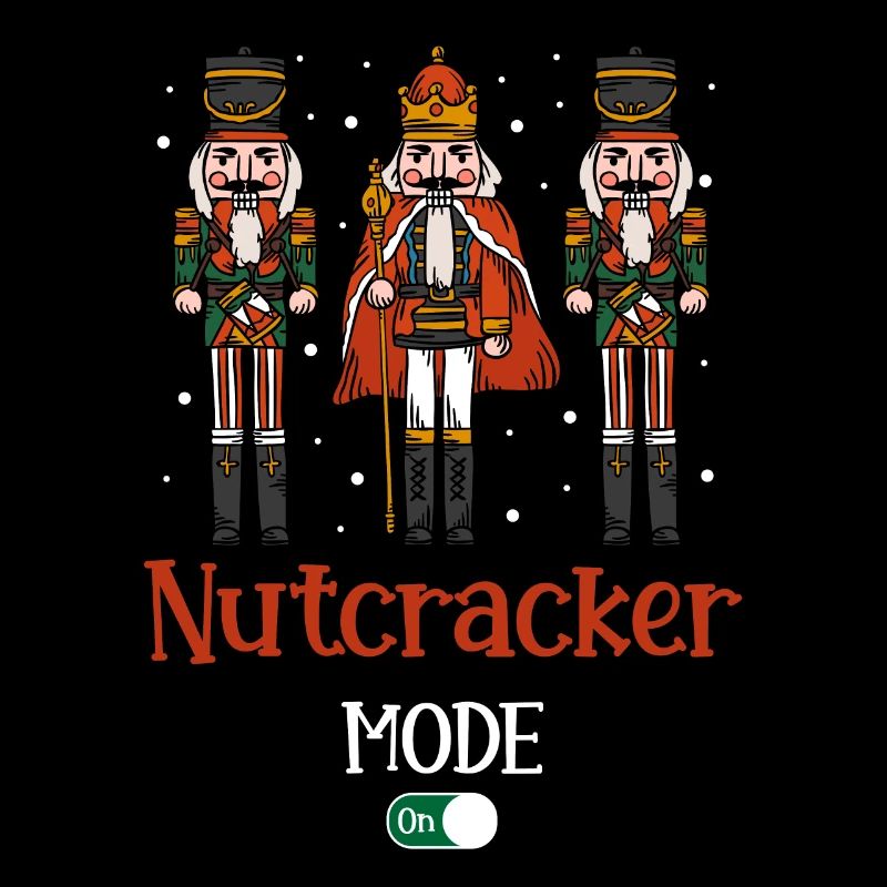 Nutcracker Mode On Nutcracker Christmas Squad