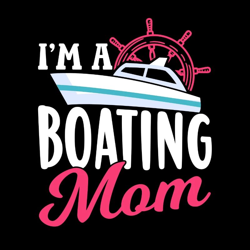 Ich Bin Eine Boot Fahrende Mutter Yacht Bootfahren
