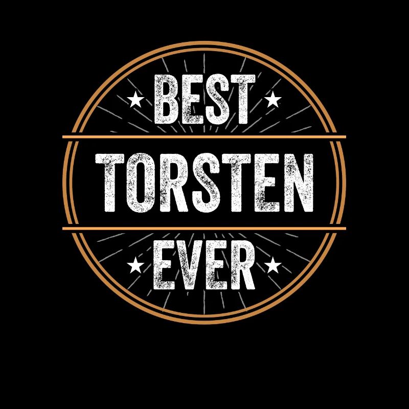 Best Torsten Ever First Name Name Gift
