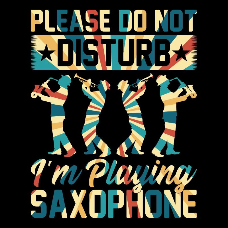 S’il vous plaît ne pas déranger Je joue du saxophone - Saxo