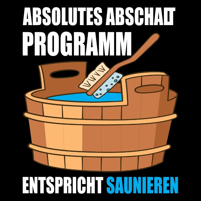 Absolutes abschalt Programm entspricht Saunieren